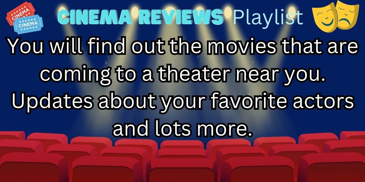 Cinema Reviews